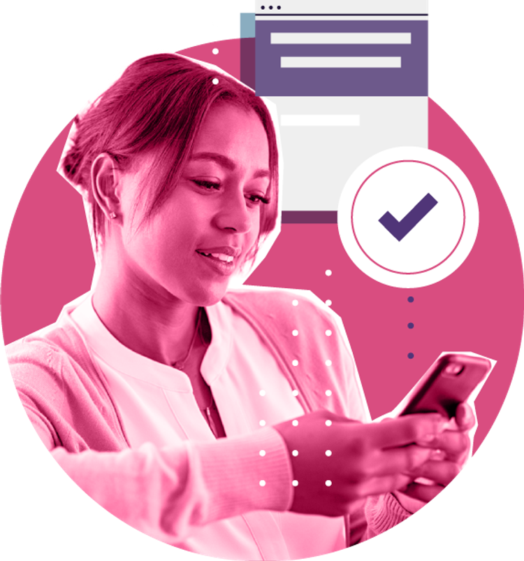 Pink colored photo of a woman holding a mobile device. Illustrations of app windows, along with checkmark icon in the background.