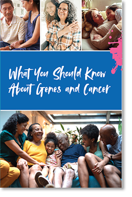 What You Should Know About Genes and Cancer cover