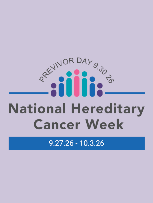 Previvor Day 9.30.26 , National Hereditary Cancer Week 9.27.26 - 10.3.26
